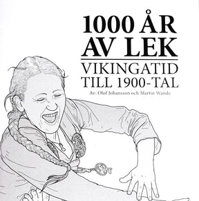 Omslag till boken 1000 år av lek – Vikingatid till 1900-tal med illustration av leende kvinna