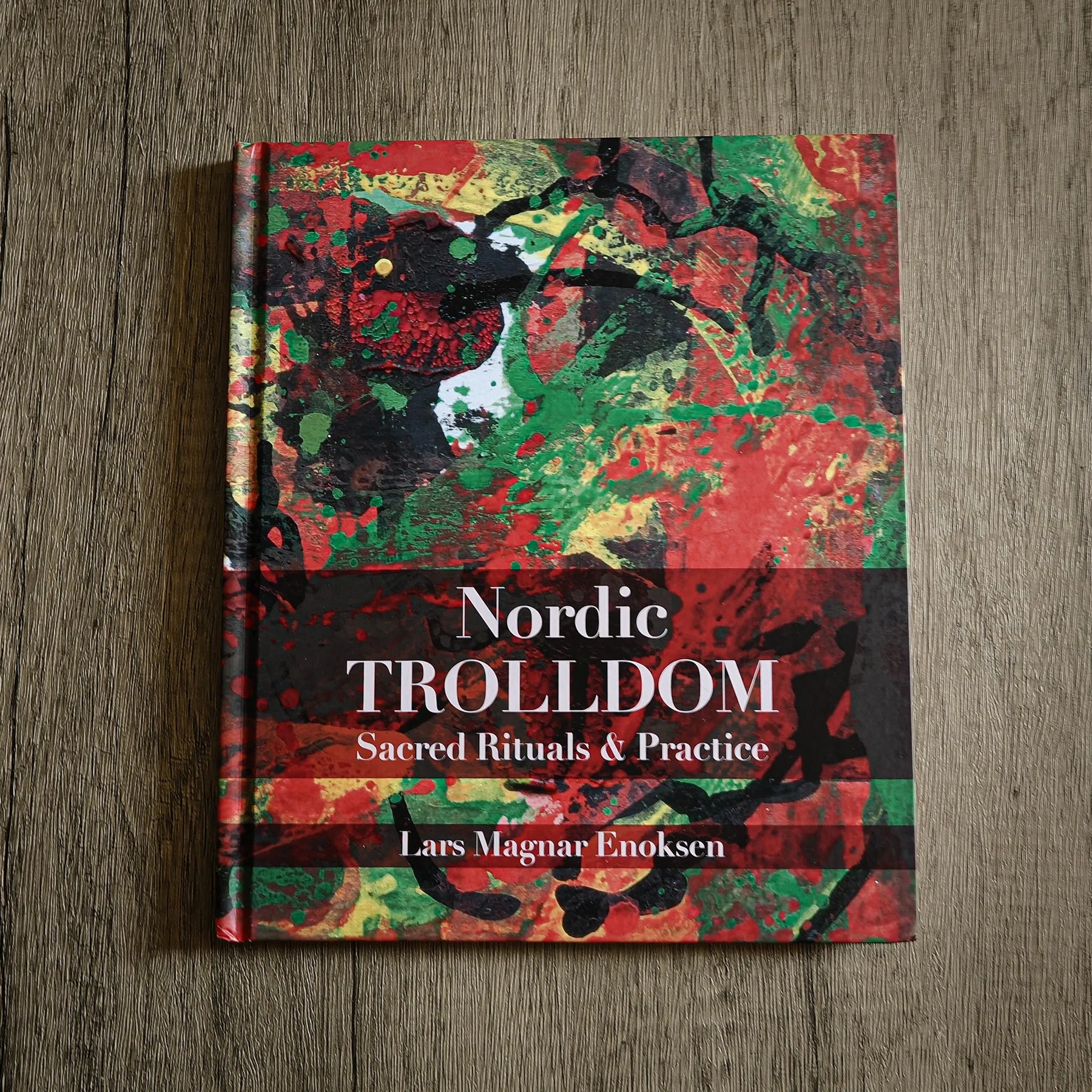 Nordic Trolldom. Sacred Rituals & Practice, av Lars Magnar Enoksen